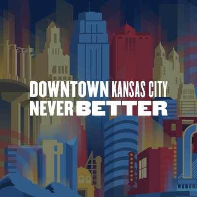 Downtown Kansas City Never Better